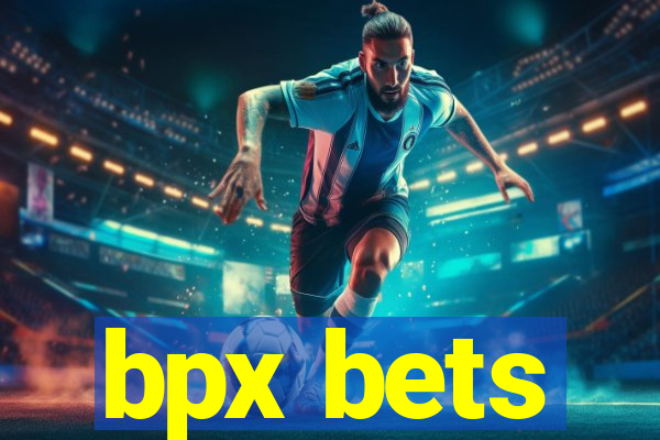 bpx bets